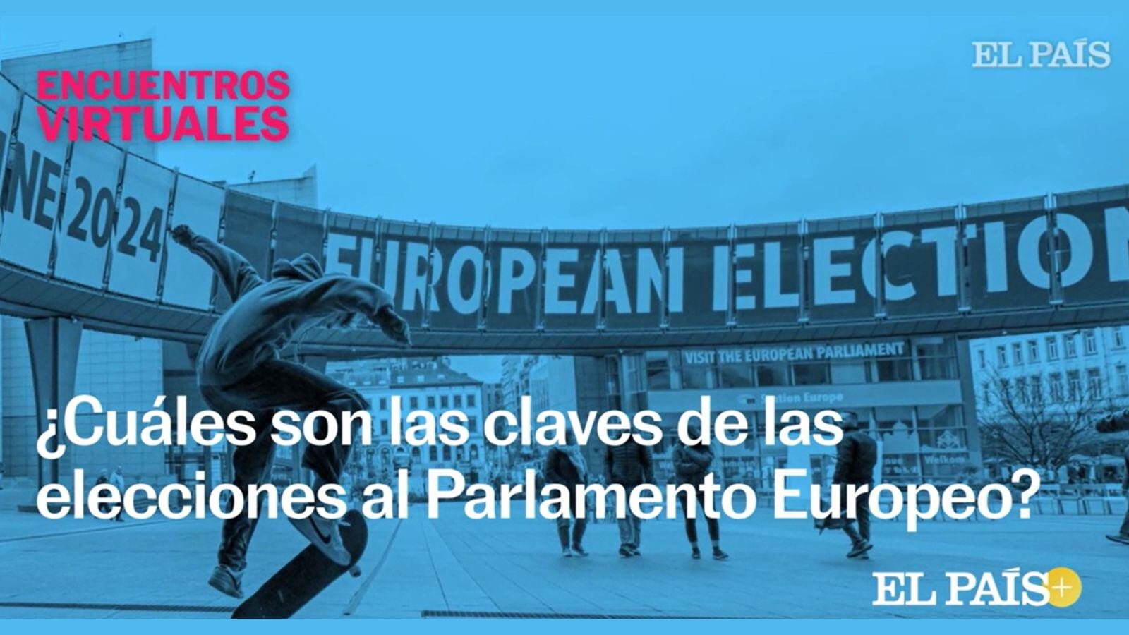 María Sahuquillo: “La sensación en Bruselas es que estas elecciones son las más importantes de la historia del Parlamento Europeo” | EL PAÍS que hacemos
